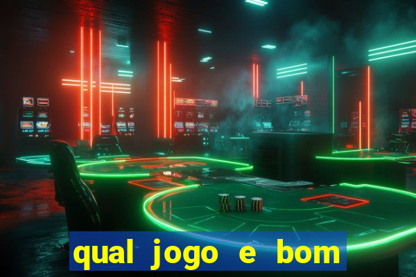 qual jogo e bom para ganhar dinheiro